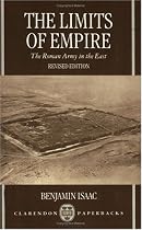 The Limits of Empire: The Roman Army in the East (Clarendon Paperbacks)