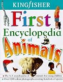 Kingfisher First Encyclopedia of Animals (Encyclopedia)