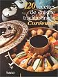 120 recettes de cuisine traditionnelle cor�enne