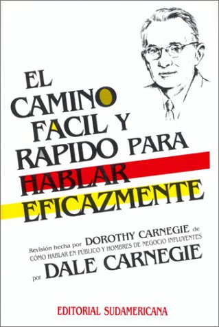 El camino facil y rapido para hablar eficazmente (Spanish Edition)
