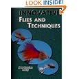 Innovative Flies and Techniques by  Al Beatty and Gretchen Beatty