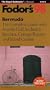 Bermuda '98: The Complete Guide with Seaside Golf, Secluded Beaches, Cottage Resorts and Isla nd Cuisine (Fodor's Gold Guides)