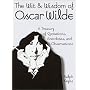 The Wit and Wisdom of Oscar Wilde: A Treasury of Quotations, Anecdotes, and Observations