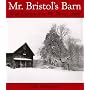 Mr. Bristol's Barn: With Excerpts from Mr. Blinn's Diary