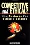 Competitive and Ethical: How Business Can Strike a Balance