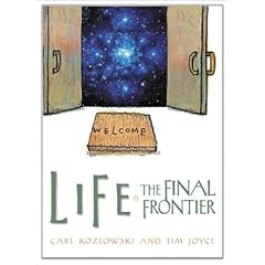 Life:  The Final Frontier