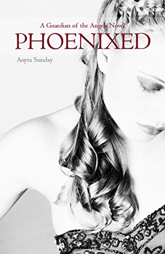 Phoenixed (A Guardian of the Angels Book 3)