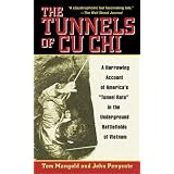 The Tunnels of Cu Chi: A Harrowing Account of America's Tunnel Rats in the Underground Battlefields of Vietnam ~ Tom Mangold