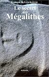 Le Secret des mégalithes