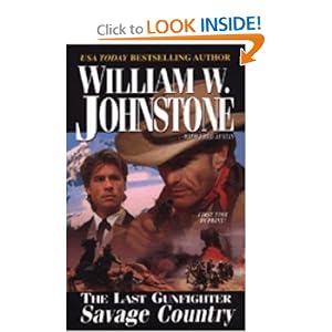 Savage Country (The Last Gunfighter) by William W. Johnstone
