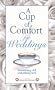 A Cup of Comfort for Weddings: Something Old, Something New