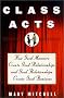 Class Acts: How Good Manners Create Good Relationships and Good Relationships Create Good Business Class Acts: How Good Manners Create Good Relationships and Good Relationships Create Good Business