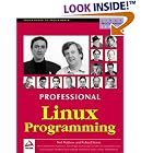 Click here to buy Professional Linux Programming by Neil Matthew and Richard Stones, Brad Clements, Andrew Froggatt, and David J. Goodger.