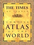 The Times of London Concise Atlas of the World: Eighth Edition (Times of London Concise Atlas of the World)