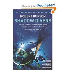 Shadow Divers: How Two Men Discovered Hitler's Lost Sub and Solved One of the Last Mysteries of World War II