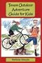 Texas Outdoor Adventure Guide for Kids