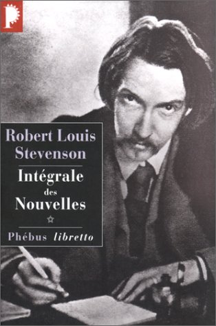 City Travel Guides Discounted  Livres : Robert Louis Stevenson. Intégrale des Nouvelles, tome 1