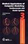 Medical Applications of Computer Modelling : Cardiovascular and Ocular Systems (Advances in Computational Bioengineering)