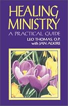 Healing Ministry: A Practical Guide