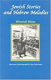 The Jewish Stories and Hebrew Melodies (Masterworks of Modern Jewish Writing Series)