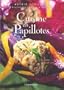 Cuisine en papillotes : 60 recettes du monde entier