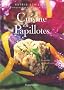 Cuisine en papillotes : 60 recettes du monde entier