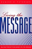 Living the message : 366 daily reflections based on The Message