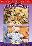 Old Bear Stories - Friends, Friends, Friends & Lost and Found