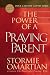 The Power of a Praying® Parent Deluxe Edition (Omartian, Stormie) width=
