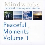 Peaceful Moments: Four Power Naps Hypnosis Sessions: v. 1