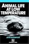 Animal Life at Low Temperature