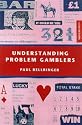 Understanding Problem Gamblers