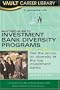 Vault/SEO Guide to  Investment Bank Diversity Programs, 2006 Edition