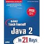 Sams Teach Yourself Java 2 in 21 Days (Sams Teach Yourself)