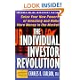 The Individual Investor Revolution: Seize Your New Powers of Investing & Make More Money in the Market
