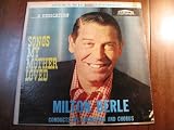 ...A Dedication: Songs My Mother Loved - Milton Berle Conducts his Orchestra & Chorus (Dynamic Stereo)