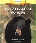 Please Don't Feed the Bears (Rookie Read-About Science Series)
