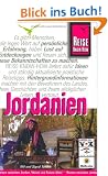 Jordanien. Reisen zwischen Jordan, W�ste und Rotem Meer