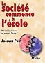 La soci�t� commence � l'�cole. Pr�venir la violence ou pr�venir l'�cole ?