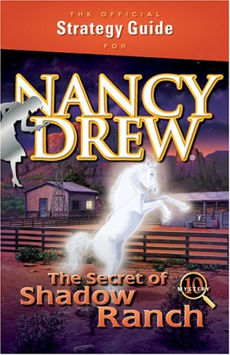 Nancy Drew: The Secret of Shadow Ranch Official Strategy Guide