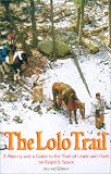 The Lolo Trail: A History and a Guide to the Trail of Lewis and Clark