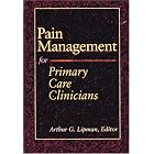 Pain Management for Primary Care Clinicians by  Arthur G. Lipman