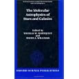 The Molecular Astrophysics of Stars and Galaxies (International Series on Astronomy and Astrophysics, 4) by Thomas W. Hartquist and David A. Williams
