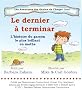 Le dernier a terminer: L'histoire du garcon le plus brillant en maths (Les Aventures des Genies de Chaque Jour) (French Edition)