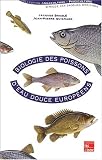 Biologie des poissons d'eau douce europ�ens coll aquaculture pisciculture