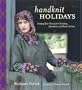 Handknit Holidays: Knitting Year-Round for Christmas, Hanukkah, and Winter Solstice