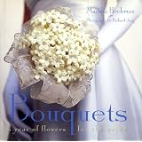 Bouquets: A Year of Flowers for the Bride