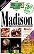 Insiders' Guide to Madison, WI, 3rd