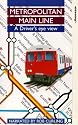 Metropolitan Main Line - A Driver's Eye View [VHS] [1995]