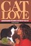 Cat Love: Understanding the Needs and Nature of Your Cat